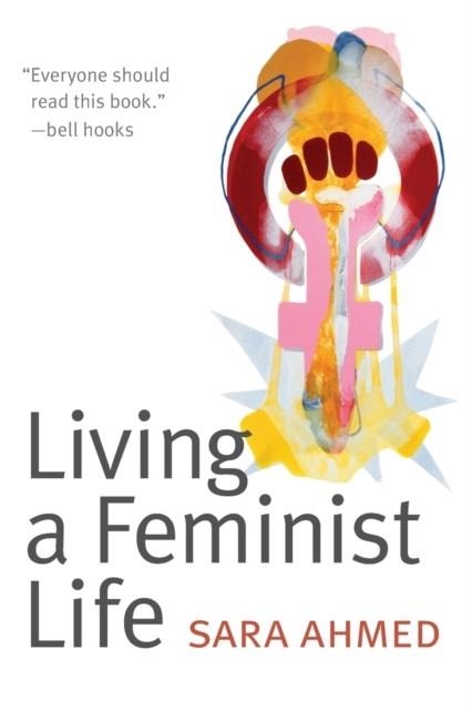 LIVING A FEMINIST LIFE | 9780822363194 | SARA AHMED