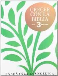 CRECER CON LA BIBLIA-PRIM 3º | 9788446031956