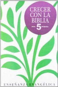 CRECER CON LA BIBLIA-PRIM 5º | 9788446031970