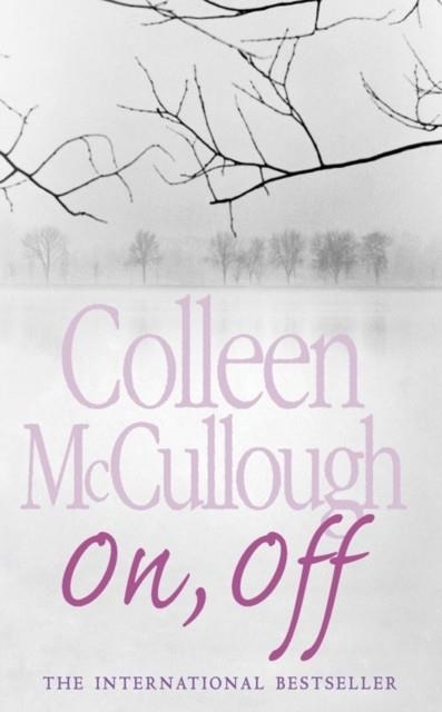 ON, OFF | 9780007199761 | COLLEEN MCCULLOUGH