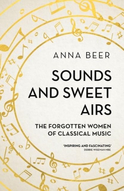 SOUNDS AND SWEET AIRS | 9781786070678 | ANNA BEER