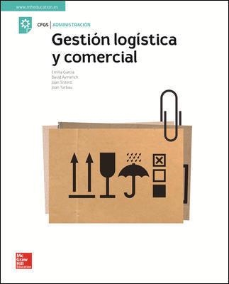 GESTIÓN LOGÍSTICA Y COMERCIAL. EDICIÓN 2018 | 9788448612122