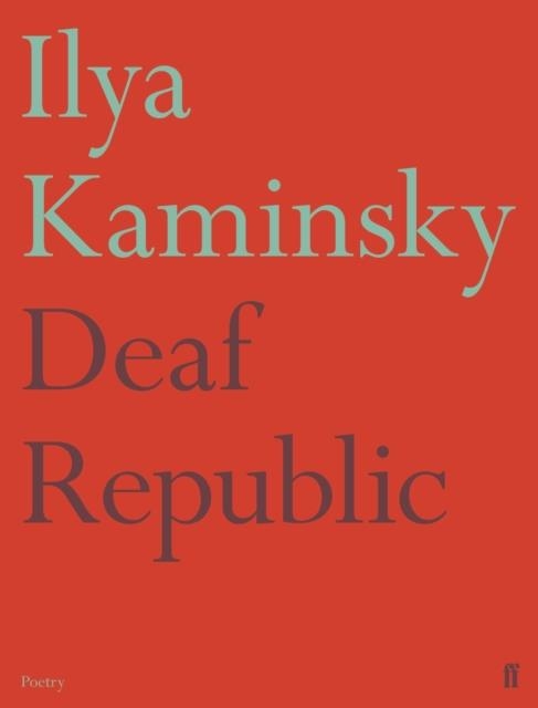 DEAF REPUBLIC | 9780571351411 | ILYA KAMINSKY