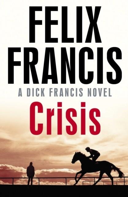 CRISIS | 9781471173141 | FELIX FRANCIS