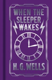 WHEN THE SLEEPER WAKES | 9781789503968 | H G WELLS