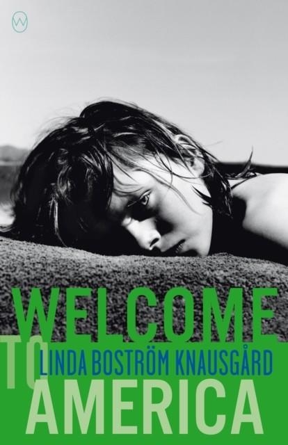 WELCOME TO AMERICA | 9781642860412 | LINDA BOSTROM KNAUSGARD