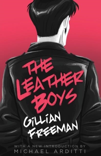 THE LEATHER BOYS | 9781939140777 | GILLIAN FREEMAN