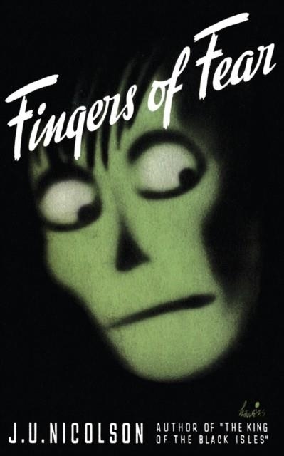 FINGERS OF FEAR | 9781943910014 | J. U. NICOLSON