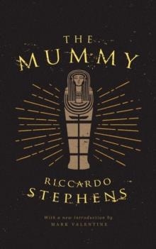 THE MUMMY | 9781943910298 | RICCARDO STEPHENS