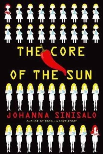THE CORE OF THE SUN | 9781611855265 | JOHANNA SINISALO