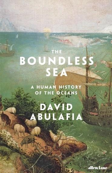 THE BOUNDLESS SEA | 9781846145087 | DAVID ABULAFIA