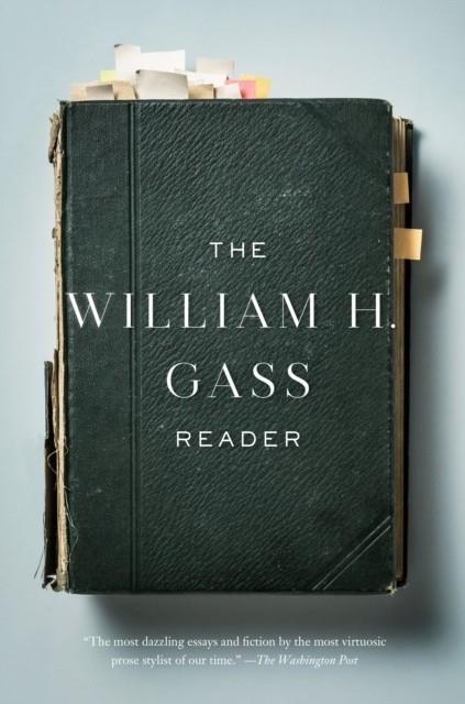 THE WILLIAM H GASS READER | 9781101873342 | WILLIAM H GASS