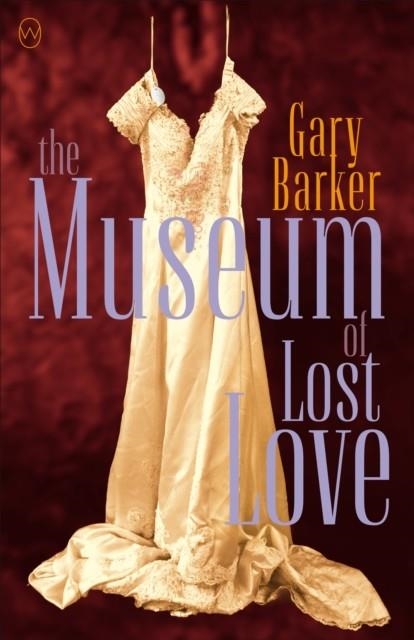 THE MUSEUM OF LOST LOVE | 9781642860429 | GARY BARKER