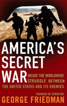 AMERICA'S SECRET WAR | 9780349118925 | GEORGE FRIEDMAN