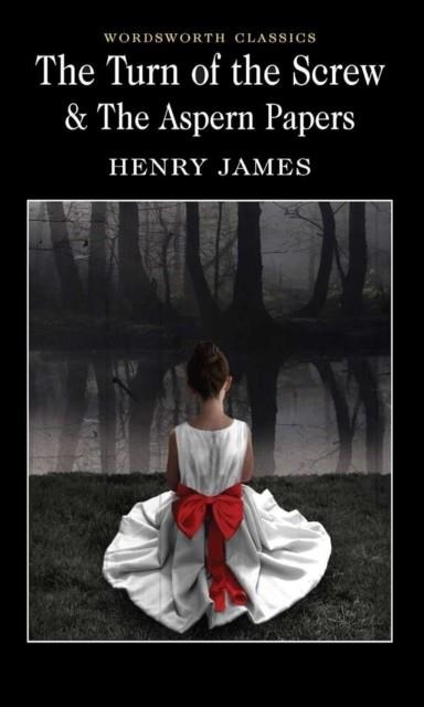 TURN OF THE SCREW & THE ASPERN PAPERS  | 9781853260698 | HENRY JAMES