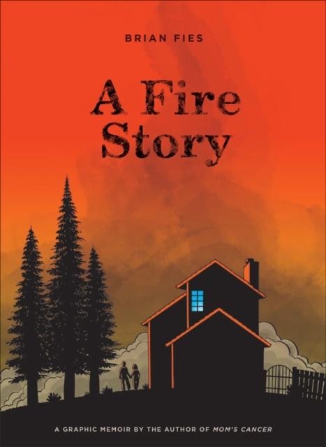 A FIRE STORY | 9781419735851 | BRIAN FIES