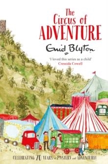 THE CIRCUS OF ADVENTURE | 9781447262817 | ENID BLYTON