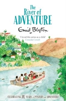 THE RIVER OF ADVENTURE | 9781447262824 | ENID BLYTON