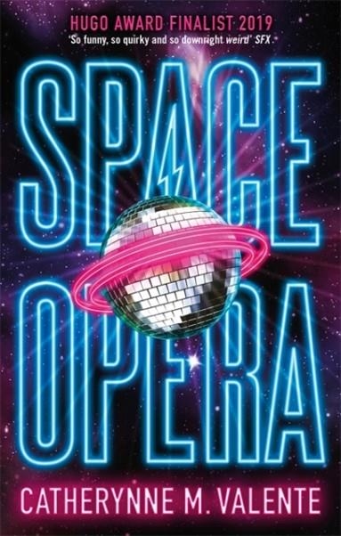 SPACE OPERA | 9781472115089 | CATHERYNNE M. VALENTE