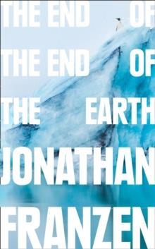 THE END OF THE END OF THE EARTH | 9780008299262 | JONATHAN FRANZEN
