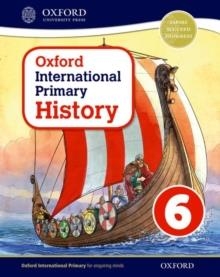 OXFORD INTERNATIONAL PRIMARY HISTORY: STUDENT BOOK 6 | 9780198418146