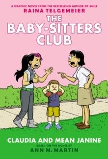 THE BABY-SITTERS CLUB 04: CLAUDIA AND MEAN JANINE 04 HB | 9780545886239 | ANN M MARTIN AND RAINA TELGEMEIER