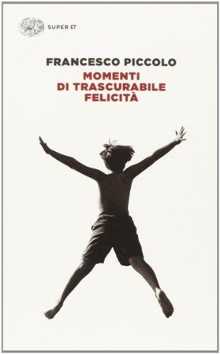 MOMENTI DI TRASCURABILE FELICITA | 9788806219659