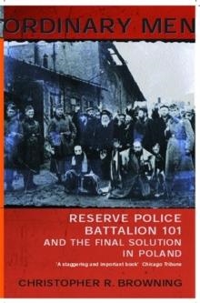 ORDINARY MEN: RESERVE POLICE BATTALION 11 AND THE FINAL SOLUTION IN POLAND | 9780141000428 | CHRISTOPHER R. BROWNING