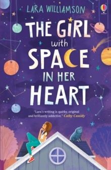 THE GIRL WITH SPACE IN HER HEART | 9781474921312 | LARA WILLIAMSON