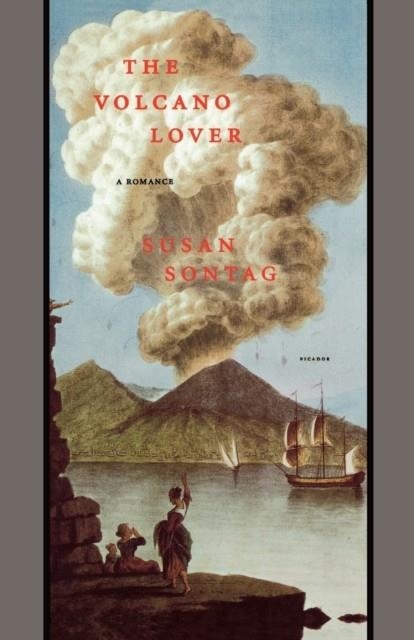 THE VOLCANO LOVER: A ROMANCE | 9780312420079 | SUSAN SONTAG