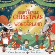 THE NIGHT BEFORE CHRISTMAS IN WONDERLAND | 9781509879885 | CARYS BEXINGTON