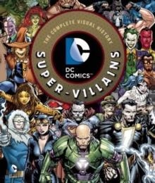 DC COMICS: SUPER-VILLAINS | 9781608874101