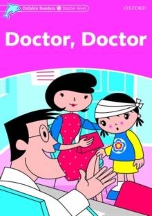 DOCTOR DOCTOR (INT) DOLPHIN READERS START  175 | 9780194400756