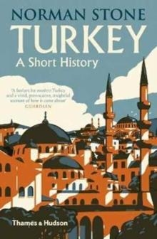 TURKEY : A SHORT HISTORY | 9780500292990 | NORMAN STONE