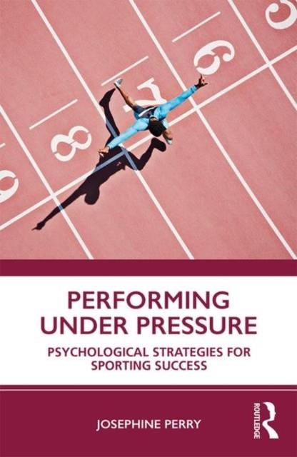 PERFORMING UNDER PRESSURE | 9780367333171 | JOSEPHINE PERRY