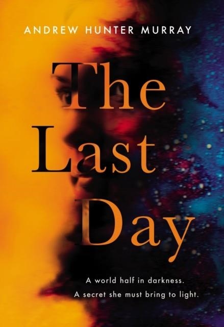 THE LAST DAY | 9781786331922 | ANDREW HUNTER MURRAY