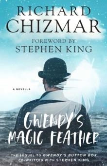 GWENDY'S MAGIC FEATHER | 9781982139728 | RICHARD CHIZMAR