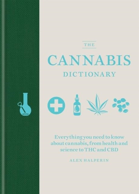 THE CANNABIS DICTIONARY | 9781784726607 | ALEX HALPERIN