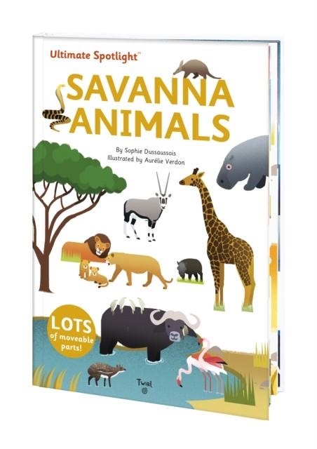 ULTIMATE SPOTLIGHT: SAVANNA ANIMALS | 9791027607044 | SOPHIE DUSSAUSOIS