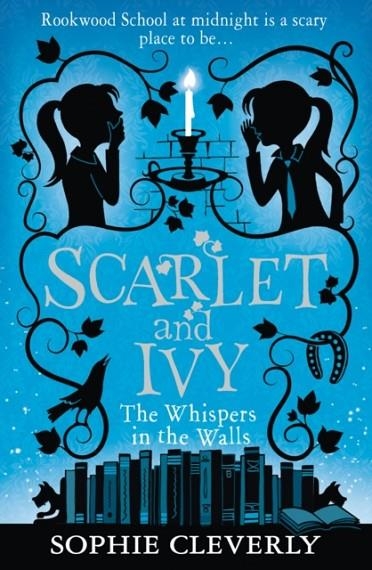 SCARLET AND IVY 2: WHISPERS IN THE WALLS | 9780007589203 | SOPHIE CLEBERLY