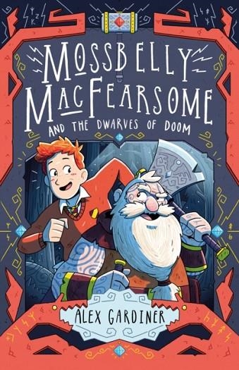 MOSSBELLY MACFEARSOME & THE DWARVES OF DOOM | 9781783447916 | ALEX GARDINER