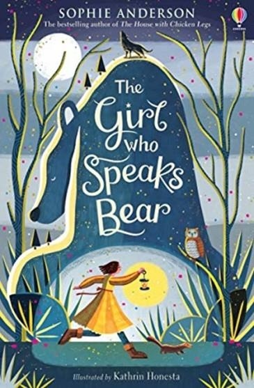 THE GIRL WHO SPEAKS BEAR | 9781474940672 | SOPHIE ANDERSON