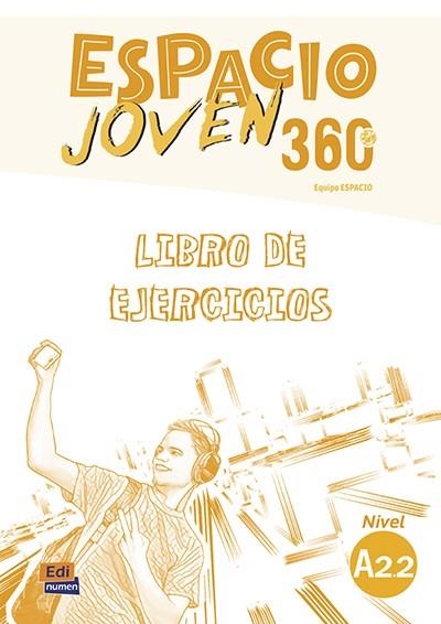 ESPACIO JOVEN 360º - LIBRO DE EJERCICIOS. NIVEL A2.2 | 9788498489439