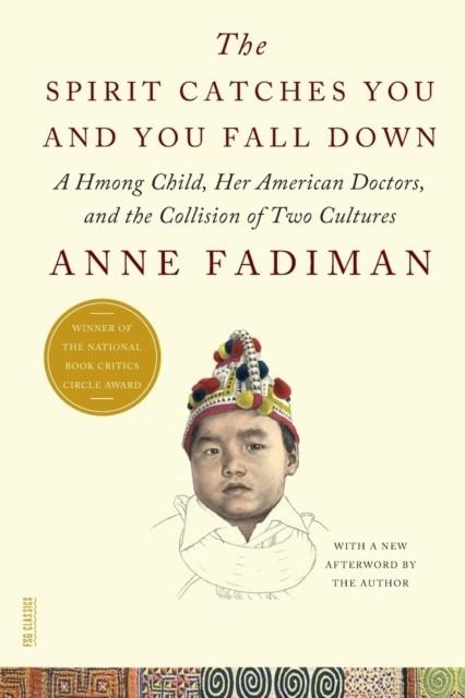 THE SPIRIT CATCHES YOU AND YOU FALL DOWN | 9780374533403 | ANNE FADIMAN