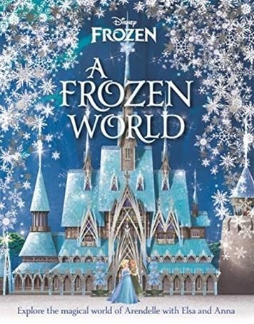 DISNEY: A FROZEN WORLD | 9781787415485 | MARILYN EASTON