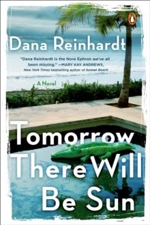 TOMORROW THERE WILL BE SUN | 9780525557982 | DANA REINHARDT