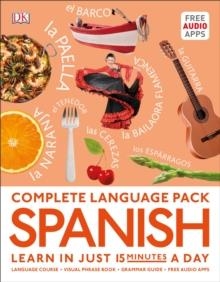 COMPLETE LANGUAGE PACK SPANISH : LEARN IN JUST 15 MINUTES A DAY | 9780241379868 | DK