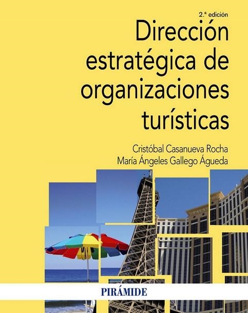 DIRECCIÓN ESTRATÉGICA DE ORGANIZACIONES TURÍSTICAS | 9788436840759