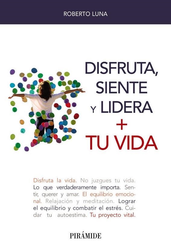 DISFRUTA, SIENTE Y LIDERA + TU VIDA | 9788436842166