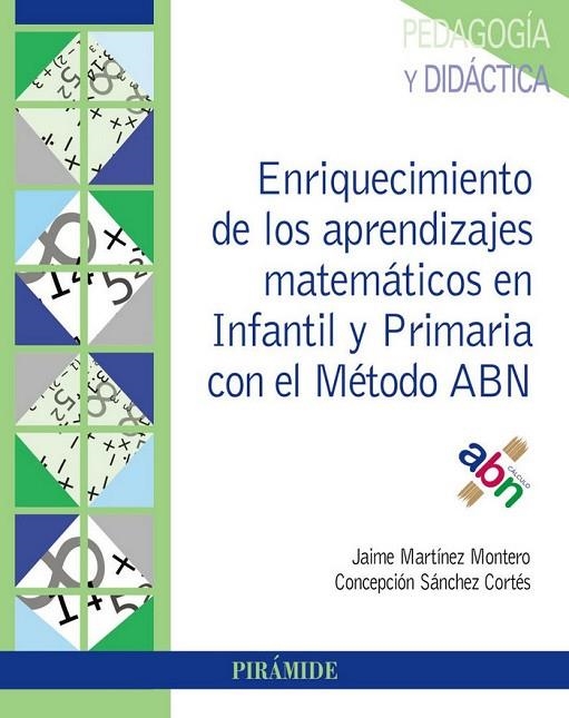 ENRIQUECIMIENTO DE LOS APRENDIZAJES MATEMÁTICOS EN INFANTIL Y PRIMARIA CON EL MÉTODO ABN | 9788436840797